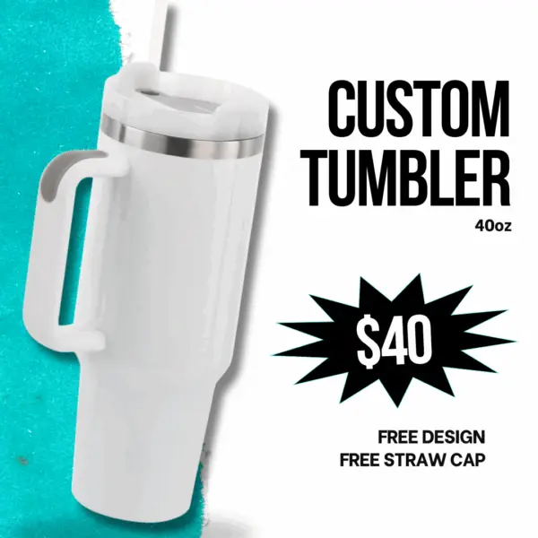 CUSTOM 40oz TUMBLER
