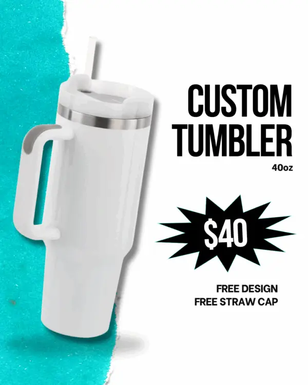 CUSTOM 40oz TUMBLER